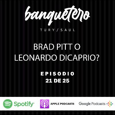 EPISODIO 21 l BRAD PITT O LEONARDO DICAPRIO