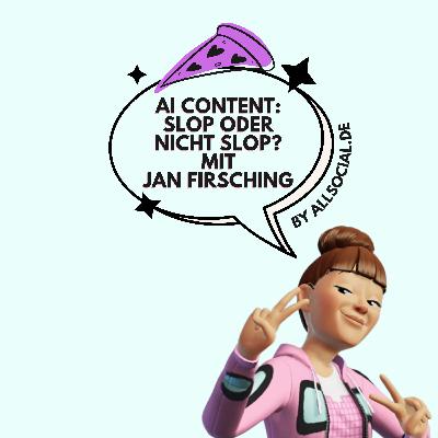 #75 AI Content: Slop oder nicht Slop? (Jan Firsching)