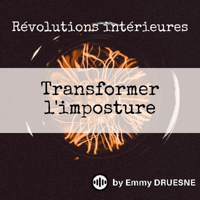 Transformer l'imposture