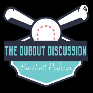 The Dugout Discussion | Episode 16
