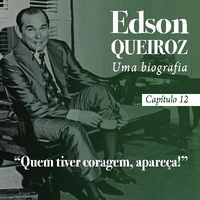 Capítulo 12 - "Quem tiver coragem, apareça!" Capítulo 12 - "Quem tiver coragem, apareça!"