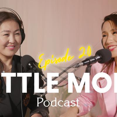 LITTLE MOM PODCAST EP20 | О.Бямбарагчаа | Хүүхдэд дүүрэн боловсрол хамгийн чухал.