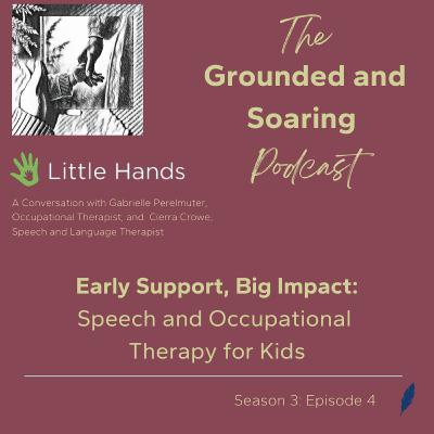 Early Support, Big Impact: Speech and Occupational Therapy for Kids Early Support, Big Impact: Speech and Occupational Therapy for Kids