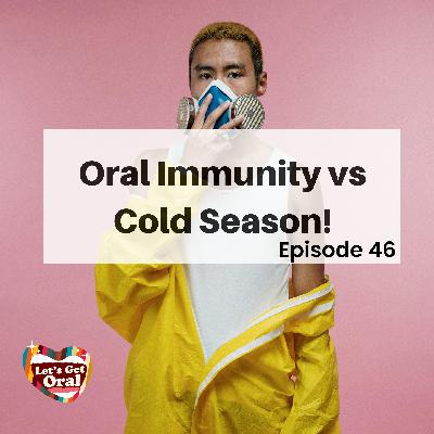 Oral Immunology and Flu Season!