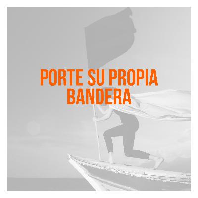 Principios del Podcasting - Porte su propia bandera - Ep 13