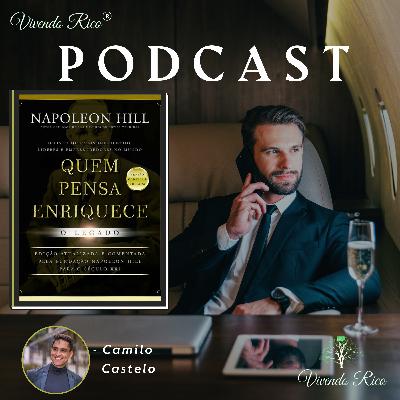 'QUEM PENSA ENRIQUECE', de Napoleon Hill → SÉRIE "BEST SELLERS" - EPISÓDIO 13 'QUEM PENSA ENRIQUECE', de Napoleon Hill → SÉRIE "BEST SELLERS" - EPISÓDIO 13