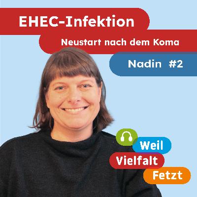Neustart nach dem Koma | Nadin #2
