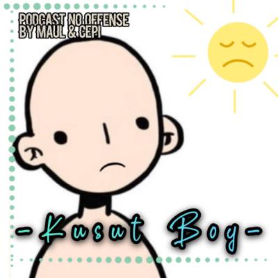 KusutBoy by Maul & Cepi