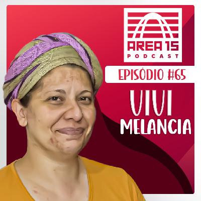 VIVI MELANCIA #65 - Quadrinista