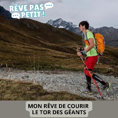 Mon rêve de courir le Tor des géants
