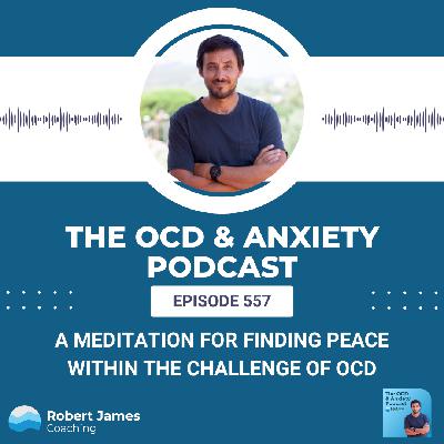 A Meditation For Finding Peace Within the Challenge of OCD