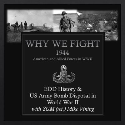 EOD History & US Army Bomb Disposal in World War II