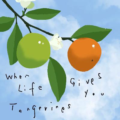 Vol.47：苦尽柑来遇见你｜生活不会一直苦，就像春天不会永远迟到