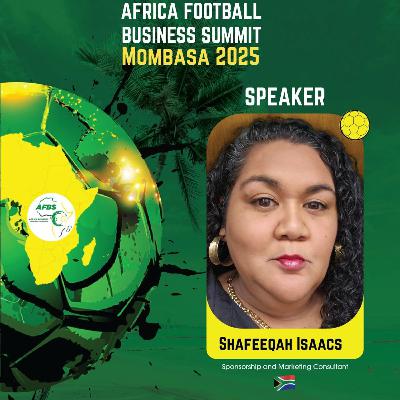 E161: The Untapped Sponsorship Potential of African Women's Football - Shafeeqah Isaacs E161: The Untapped Sponsorship Potential of African Women's Football - Shafeeqah Isaacs