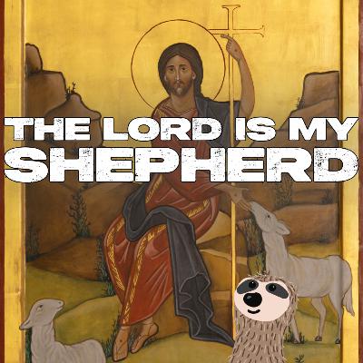 The Lord is my Shepherd