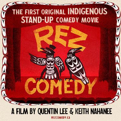 Rez Comedy - Keith Nahanee and Quentin Lee