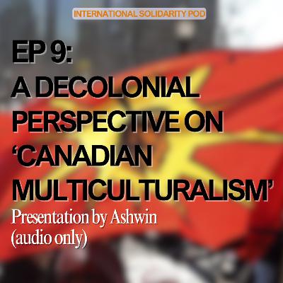 A Decolonial Perspective on 'Canadian Multiculturalism' A Decolonial Perspective on 'Canadian Multiculturalism'