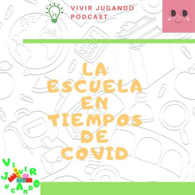 2. Vivir Jugando - La escuela en tiempos del COVID
