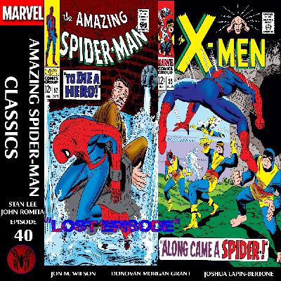 Amazing Spider-Man Classics Episode 40: ASM 52 & X-MEN 35 Amazing Spider-Man Classics Episode 40: ASM 52 & X-MEN 35