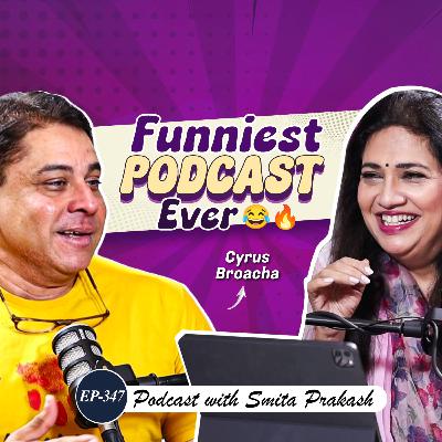 EP-347 | Bollywood, Bigg Boss & Payjama Party: The Funniest Podcast Ever with Cyrus Broacha