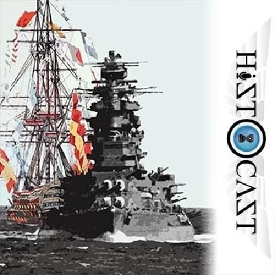 HistoCast 319 - El barco de guerra, de Trafalgar a Jutlandia