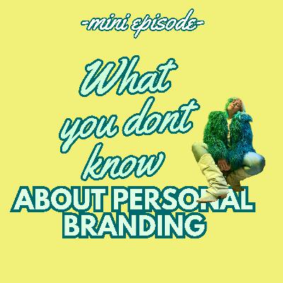 🌟 WHAT YOU DON'T KNOW ABOUT PERSONAL BRANDING