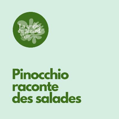 Pinocchio raconte des salades