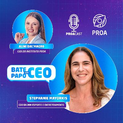 Bate-papo com CEO - Stephanie Mayorkis [IMM] - T2:E7