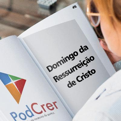#8 - Domingo da Ressurreição de Cristo. #8 - Domingo da Ressurreição de Cristo.