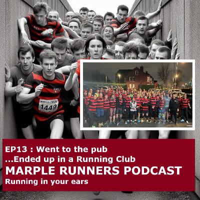 Episode 13: Went to the pub ...ended up in a Running Club