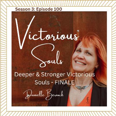 Deeper & Stronger Victorious Souls - Finale (S3:Ep100)