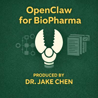 #51. OpenClaw for BioPharma #51. OpenClaw for BioPharma