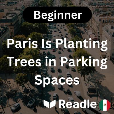 Learn Spanish EP37 - Paris Is Planting Trees in Parking Spaces (Beginner) Learn Spanish EP37 - Paris Is Planting Trees in Parking Spaces (Beginner)