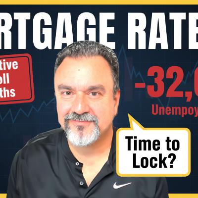 S2025 Ep160: Fourth negative payroll in six months, mortgage rates about to drop?
