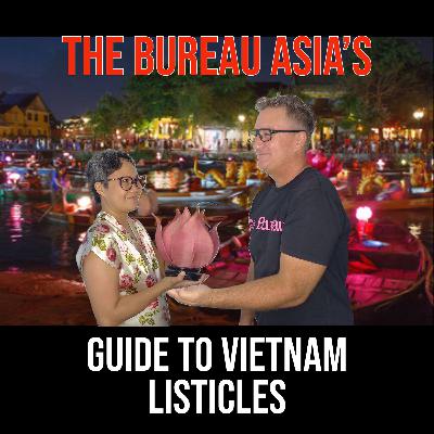 The Bureau Asia's GUIDE to VIETNAM Listicles