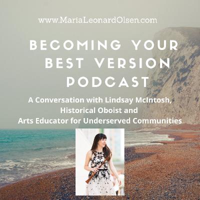 A Conversation with Lindsay McIntosh, Historical Oboist and Arts Educator for Underserved Communities