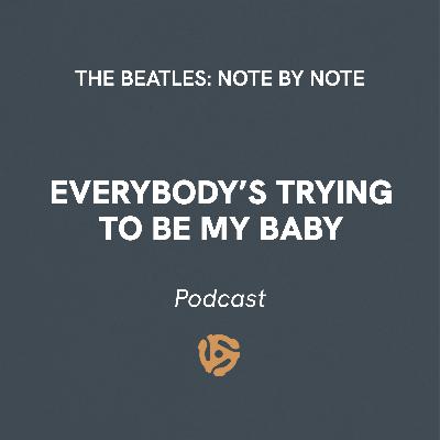 Everybody's Trying To Be My Baby - Episode 83 with Dan Rivkin (They May Be Parted)