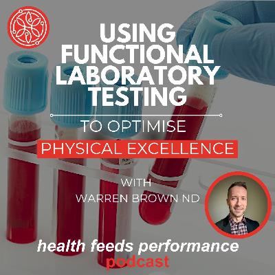 Using functional laboratory testing to optimise physical excellence – Dr Warren Brown Using functional laboratory testing to optimise physical excellence – Dr Warren Brown