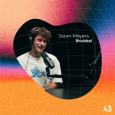EP 43 Joran Meyers - Bruisbal