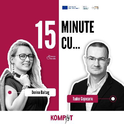#3.6 | 15 minute cu Tudor Cojocariu