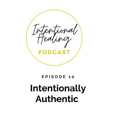 Intentionally Authentic Intentionally Authentic