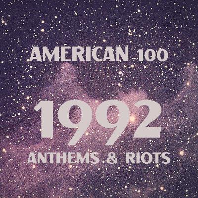 1992: Anthems & Riots