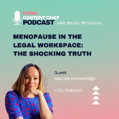 28. Hannah Strawbridge: Menopause in the Legal Workspace - The Shocking Truth 28. Hannah Strawbridge: Menopause in the Legal Workspace - The Shocking Truth