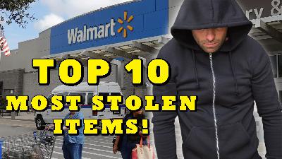 Ep. 523 - Guess The Walmart Stolen Top 10! #news #funny #game