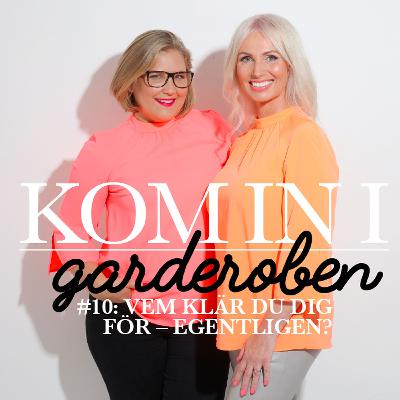 Ep. 10 – Vem klär du dig för - egentligen?
