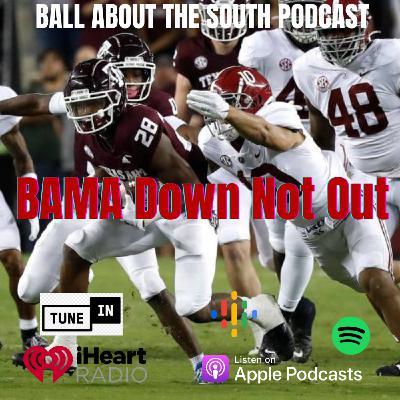 Episode 6: Bama Down Not Out Episode 6: Bama Down Not Out
