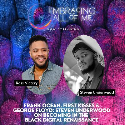 Frank Ocean, First Kisses & George Floyd: Steven Underwood on Becoming in the New Black Digital Renaissance