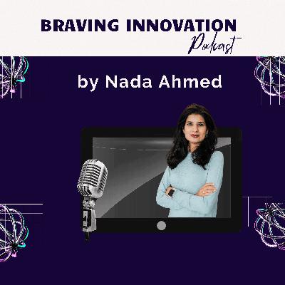 Launching Braving Innovation Podcast