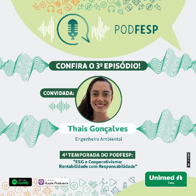 Ep. 3 - Sustentabilidade Ambiental: práticas e impactos