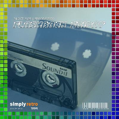 370. Simply Retro by Tin Box pres. Flashback Friday 370. Simply Retro by Tin Box pres. Flashback Friday